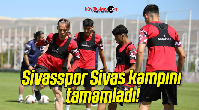 Sivasspor Sivas kampını tamamladı!