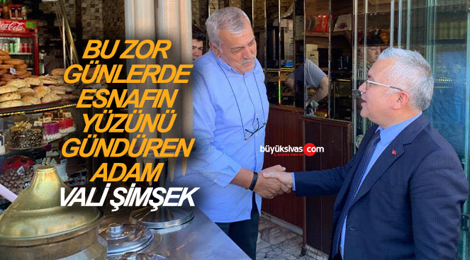 Vali Dr. Yılmaz Şimşek Sivas’ta esnaflarla bir araya geliyor