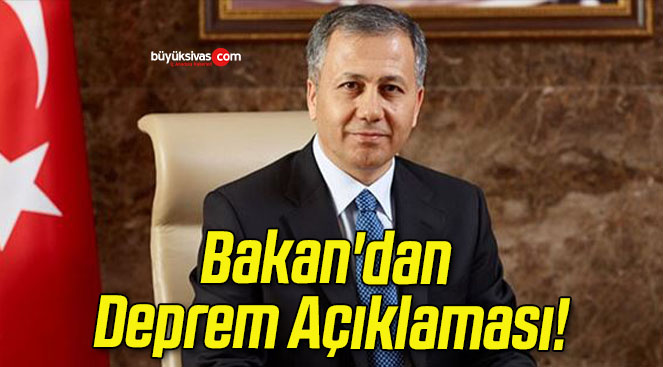 Bakan’dan Deprem Açıklaması!