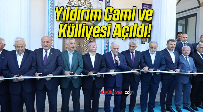 Yıldırım Cami ve Külliyesi Açıldı!
