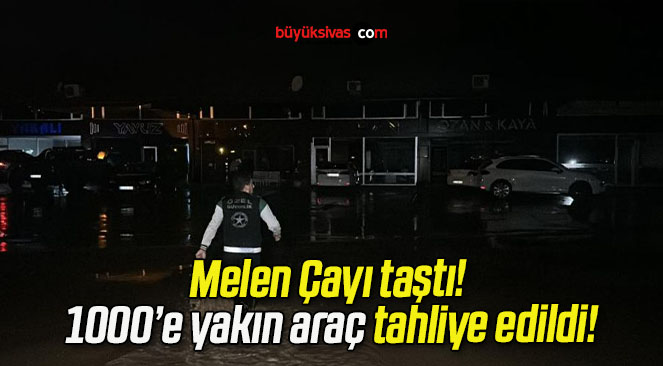 Melen Çayı taştı! 1000’e yakın araç tahliye edildi!