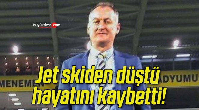 Jet skiden düştü hayatını kaybetti!