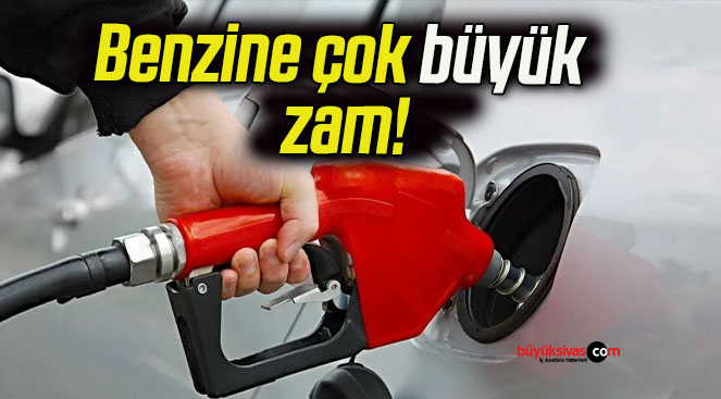 Benzine çok büyük zam!