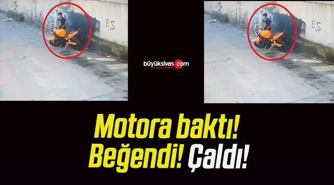 Motora baktı! Beğendi! Çaldı!