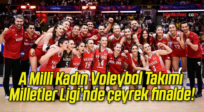 A Milli Kadın Voleybol Takımı Milletler Ligi’nde çeyrek finalde!