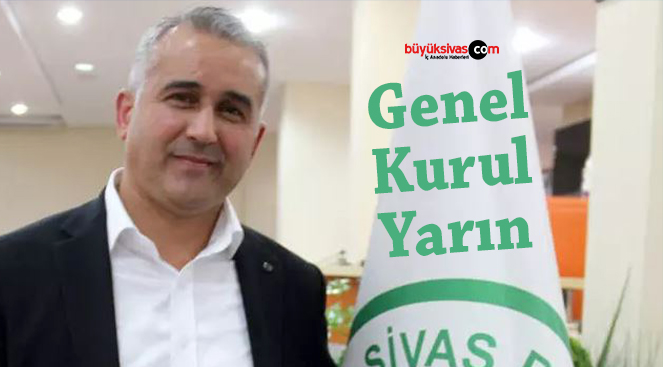 Sivas Belediyespor Olağanüstü Genel Kurul Toplantısı Yarın