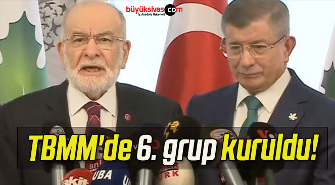 TBMM’de 6. grup kuruldu!