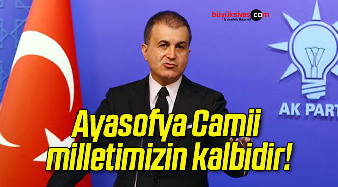 Ayasofya Camii milletimizin kalbidir!