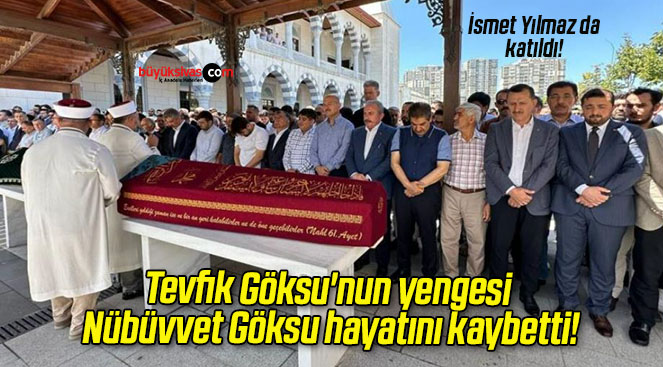 Tevfik Göksu’nun yengesi Nübüvvet Göksu hayatını kaybetti!