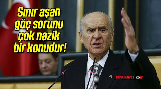 Sınır aşan göç sorunu çok nazik bir konudur!