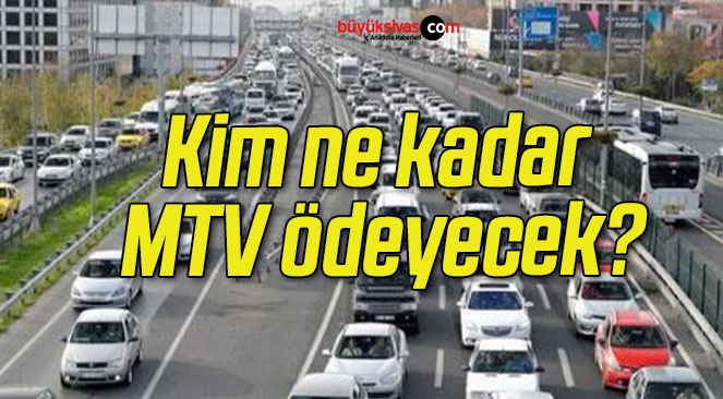 Kim ne kadar MTV ödeyecek?