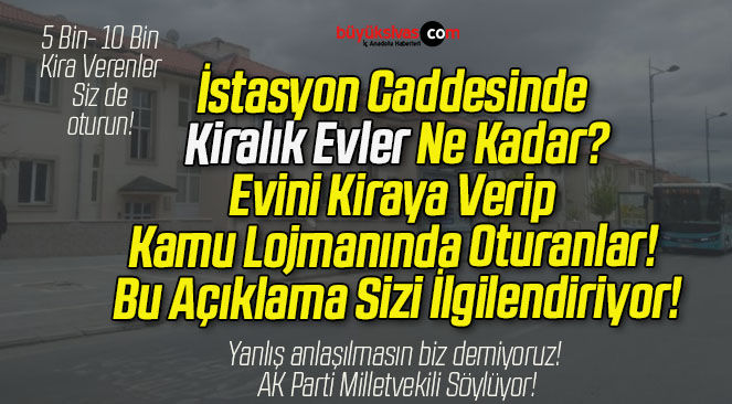 Evini Kiraya Verip Kamu Lojmanında Oturanlar! Açıklama Sizi İlgilendiriyor!