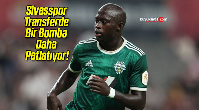 Sivasspor Transferde Bir Bomba Daha Patlatıyor!