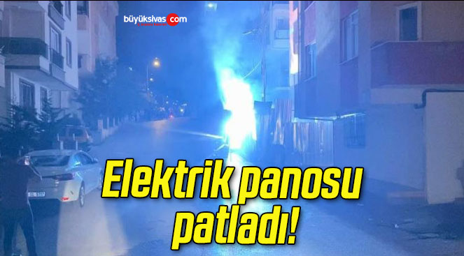 Elektrik panosu patladı!