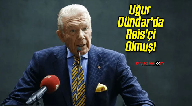 Uğur Dündar’da Reis’çi Olmuş!