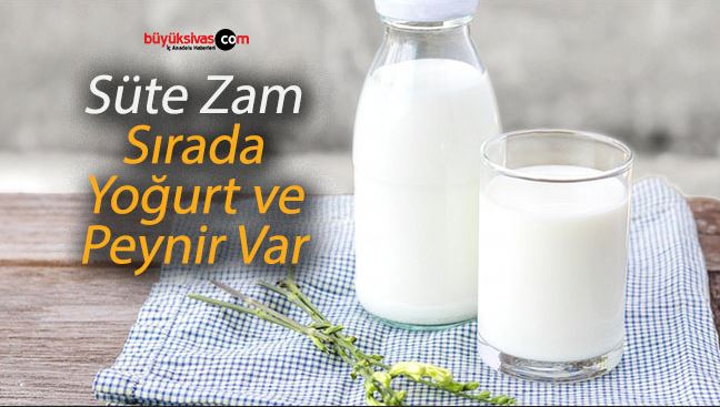 Süte zam geldi… Sırada yoğurt ve peynir var…