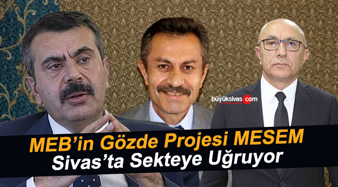 Milli Eğitim Bakanlığı’nın gözde projesi MESEM Sivas’ta sekteye uğruyor