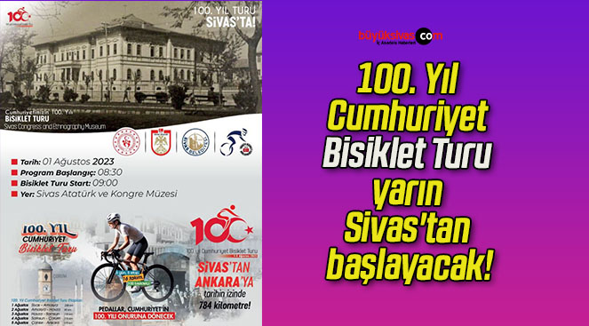 100. Yıl Cumhuriyet Bisiklet Turu yarın Sivas’tan başlayacak!