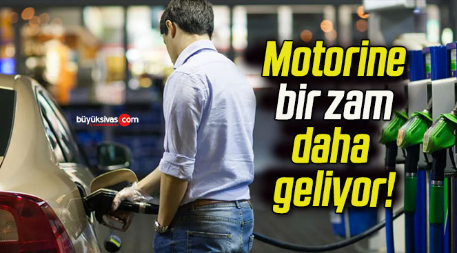 Motorine bir zam daha geliyor!