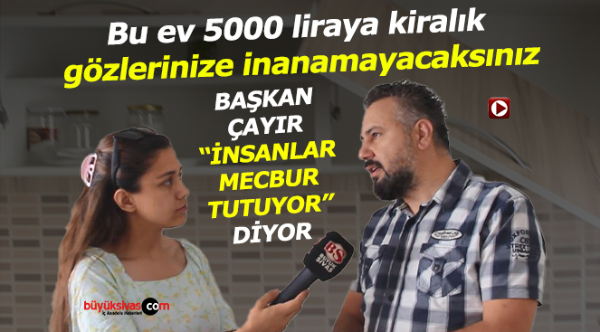 Kerim Çayır, 5000 liraya kiralık olan bu virane ev için bakın ne diyor