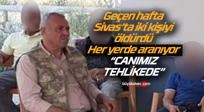 Sivas’ta dayıları, babası ve kardeşlerini öldürdü! Onlar da hayatlarından endişe ediyor!