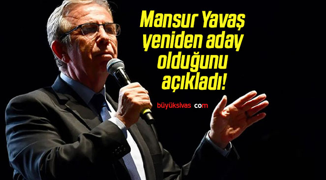 Mansur Yavaş yeniden aday olduğunu açıkladı!