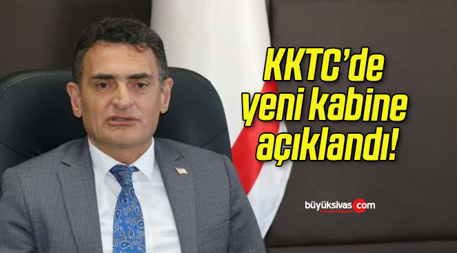 KKTC’de yeni kabine açıklandı!