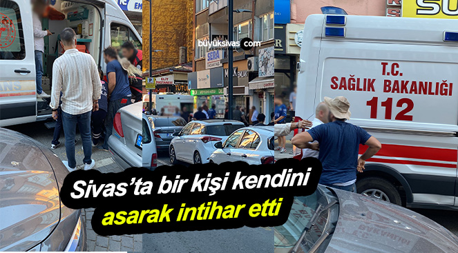 Sivas’ta bir kişi kendini asarak intihar etti
