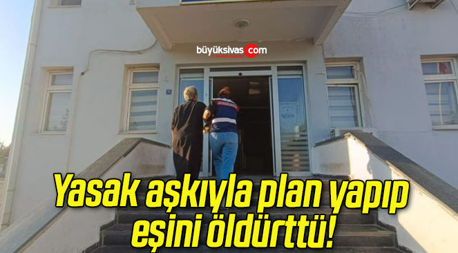 Yasak aşkıyla plan yapıp eşini öldürttü!