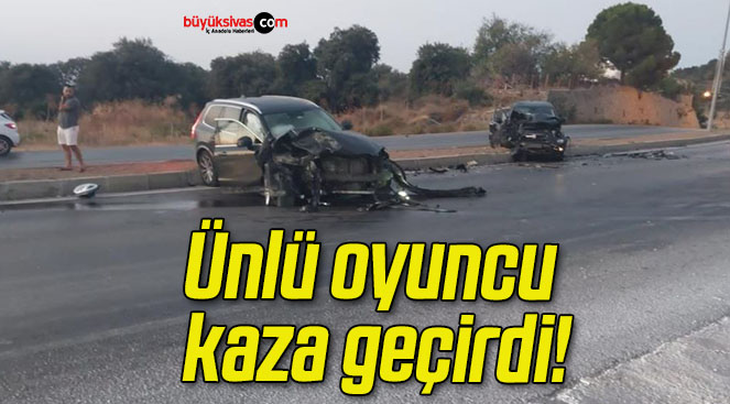 Ünlü oyuncu kaza geçirdi!