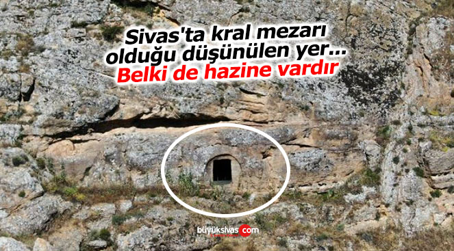 Sivas’ta kral mezarı olduğu düşünülen yer… Belki de hazine vardır