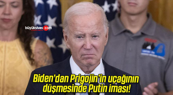 Biden’dan Prigojin’in uçağının düşmesinde Putin iması!