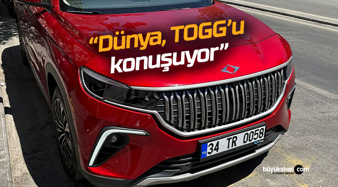 “Dünya, TOGG’u konuşuyor”