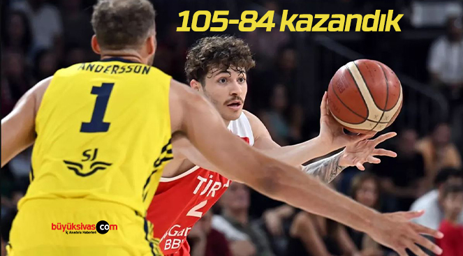 Millilerimiz İsveç’i 105-84 mağlup ederek finale çıktı