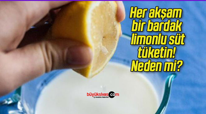 Her akşam bir bardak limonlu süt tüketin! Neden mi?
