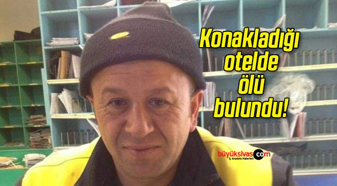 Konakladığı otelde ölü bulundu!