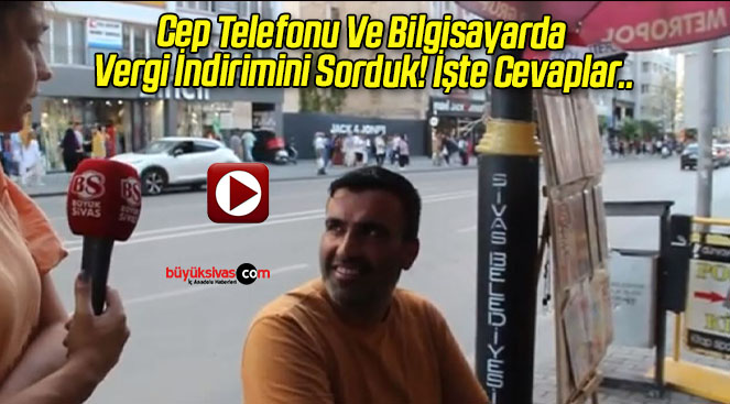 Cep Telefonu Ve Bilgisayarda Vergi İndirimini Sorduk! İşte Cevaplar..