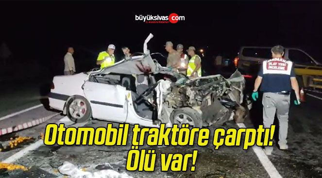 Otomobil traktöre çarptı! Ölü var!