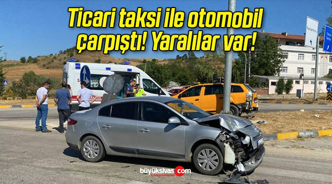 Ticari taksi ile otomobil çarpıştı! Yaralılar var!