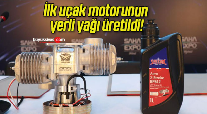 İlk uçak motorunun yerli yağı üretildi!