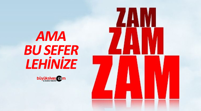 Beklenen zam haberi geldi! Tam tamına yüzde 50