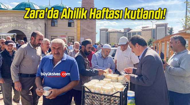 Zara’da Ahilik Haftası kutlandı!