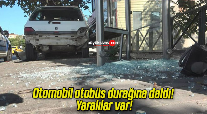Otomobil otobüs durağına daldı! Yaralılar var!
