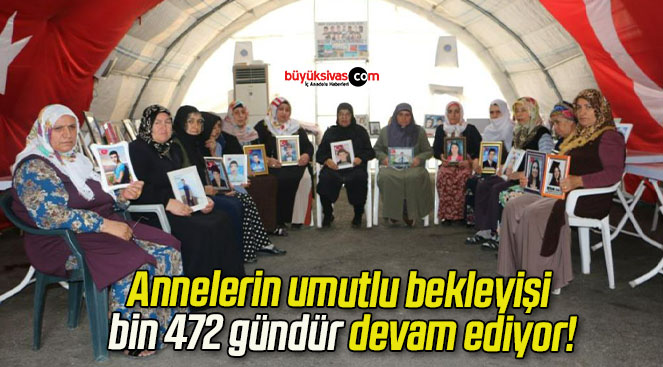 Annelerin umutlu bekleyişi bin 472 gündür devam ediyor!