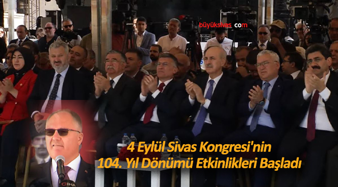 4 Eylül Sivas Kongresi’nin 104. Yıl Dönümü Etkinlikleri Başladı