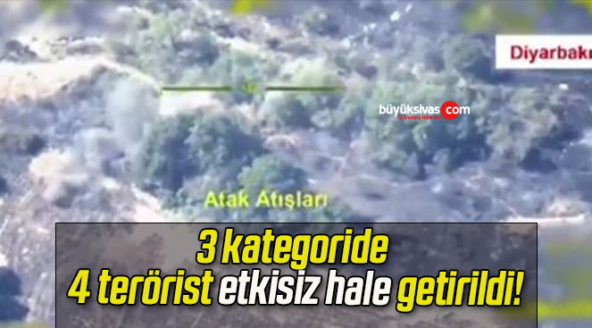 3 kategoride 4 terörist etkisiz hale getirildi!