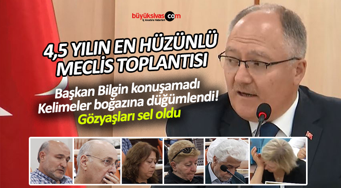 Başkan Bilgin’in kelimeleri boğazına düğümlendi! Gözyaşları sel oldu