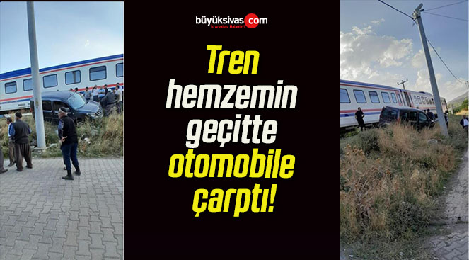 Tren hemzemin geçitte otomobile çarptı!