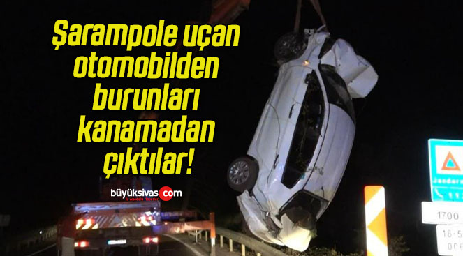 Şarampole uçan otomobilden burunları kanamadan çıktılar!