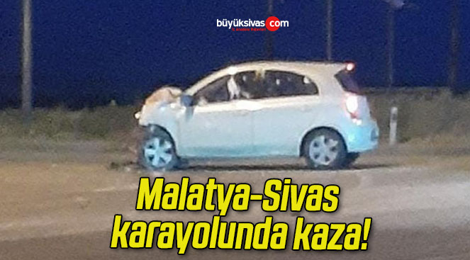Malatya-Sivas karayolunda kaza!